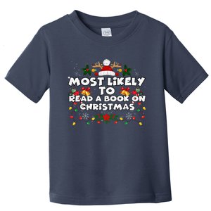 Funny Xmas Pajamas Most Likely To Read A Book On Christmas Toddler T-Shirt