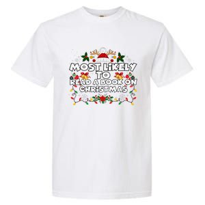 Funny Xmas Pajamas Most Likely To Read A Book On Christmas Garment-Dyed Heavyweight T-Shirt