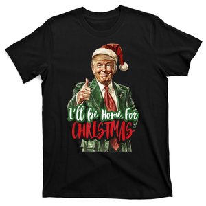 Funny Xmas Pajamas Ill Be Home For Christmas Santa Trump Gift T-Shirt