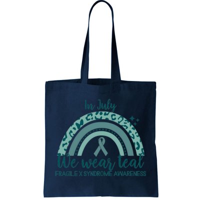 Fragile X Syndrome Awareness In July We Wear Teal Tote Bag