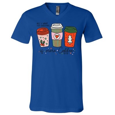 Funny Xmas Saying All I Want For Christmas Is More Coffee V-Neck T-Shirt