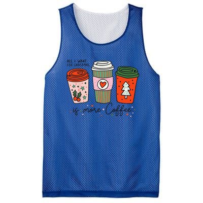 Funny Xmas Saying All I Want For Christmas Is More Coffee Mesh Reversible Basketball Jersey Tank