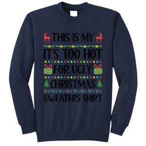 Funny Xmas Too Hot Ugly Christmas Family Tall Sweatshirt