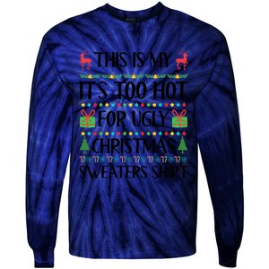 Funny Xmas Too Hot Ugly Christmas Family Tie-Dye Long Sleeve Shirt