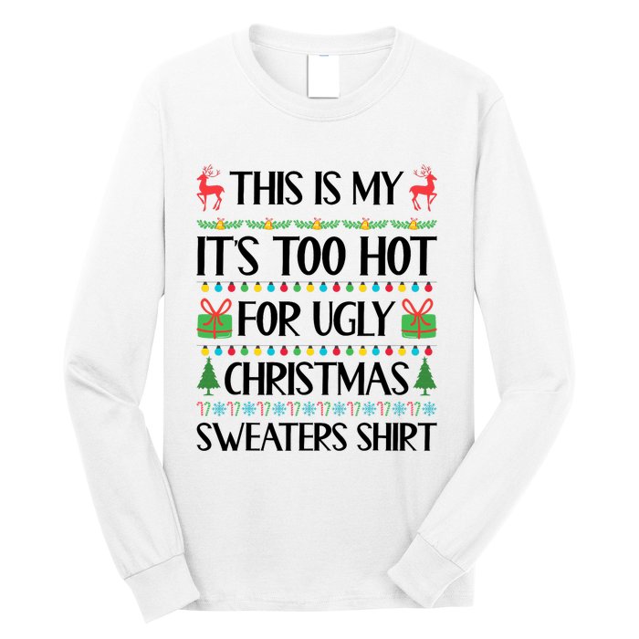 Funny Xmas Too Hot Ugly Christmas Family Long Sleeve Shirt