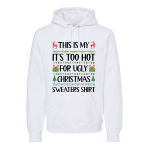 Funny Xmas Too Hot Ugly Christmas Family Premium Hoodie