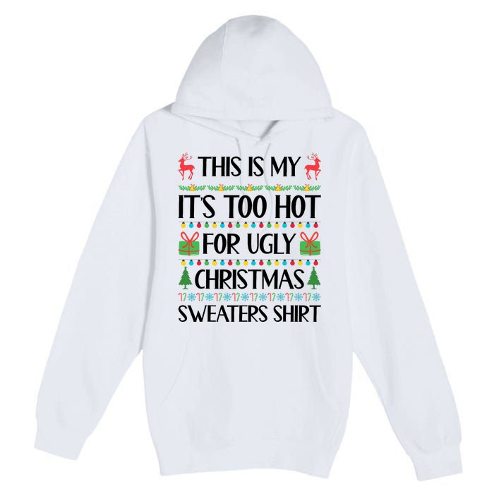 Funny Xmas Too Hot Ugly Christmas Family Premium Pullover Hoodie