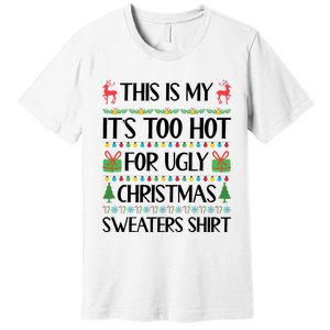 Funny Xmas Too Hot Ugly Christmas Family Premium T-Shirt