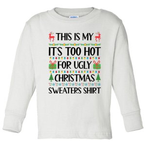 Funny Xmas Too Hot Ugly Christmas Family Toddler Long Sleeve Shirt