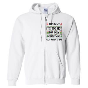 Funny Xmas Too Hot Ugly Christmas Family Full Zip Hoodie