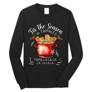 Funny Xmas Tis The Season For Tamales Christmas Mexican Food Long Sleeve Shirt