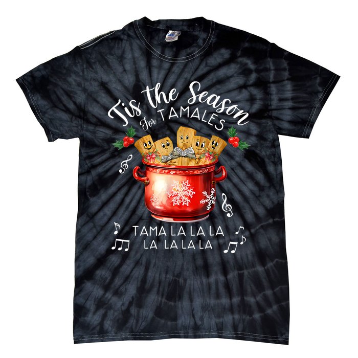 Funny Xmas Tis The Season For Tamales Christmas Mexican Food Tie-Dye T-Shirt