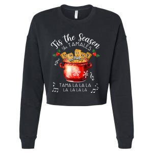 Funny Xmas Tis The Season For Tamales Christmas Mexican Food Cropped Pullover Crew