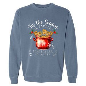 Funny Xmas Tis The Season For Tamales Christmas Mexican Food Garment-Dyed Sweatshirt