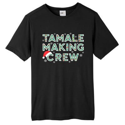 Funny Xmas Tamale Making Crew Mexican Food Christmas Family Matching Gift Tall Fusion ChromaSoft Performance T-Shirt