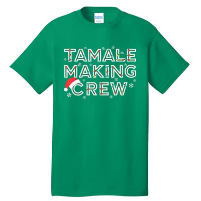 Funny Xmas Tamale Making Crew Mexican Food Christmas Family Matching Gift Tall T-Shirt