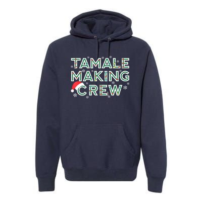 Funny Xmas Tamale Making Crew Mexican Food Christmas Family Matching Gift Premium Hoodie