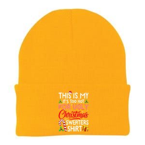 Funny Xmas This Is My Its Too Hot For Ugly Christmas Sweaters Gift Knit Cap Winter Beanie