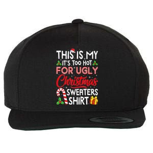 Funny Xmas This Is My Its Too Hot For Ugly Christmas Sweaters Gift Wool Snapback Cap