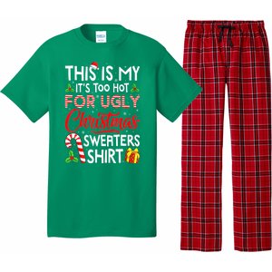 Funny Xmas This Is My Its Too Hot For Ugly Christmas Sweaters Gift Pajama Set