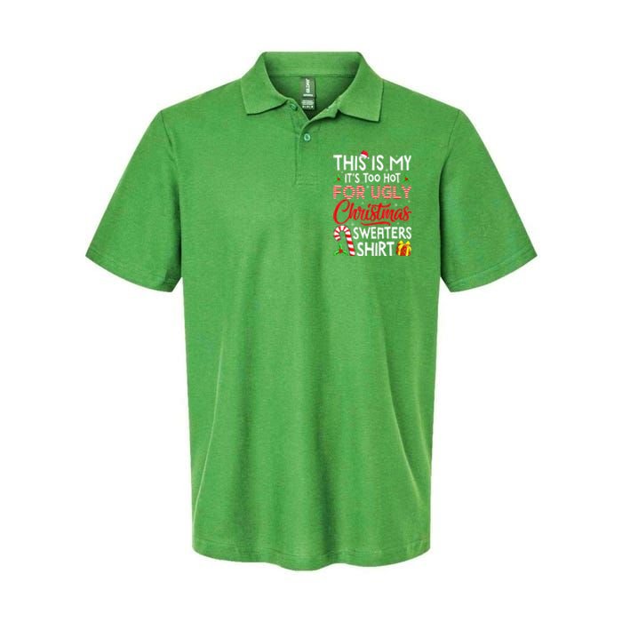 Funny Xmas This Is My Its Too Hot For Ugly Christmas Sweaters Gift Softstyle Adult Sport Polo