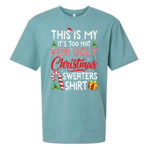 Funny Xmas This Is My Its Too Hot For Ugly Christmas Sweaters Gift Sueded Cloud Jersey T-Shirt