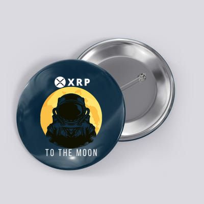 Funny XRP To The Moon Cryptocurrency Ripple Gift XRP Blockchain Crypto Trader Button