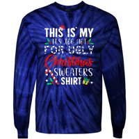 Funny Xmas This Is My Its Too Hot For Ugly Christmas Sweaters Gift Tie-Dye Long Sleeve Shirt