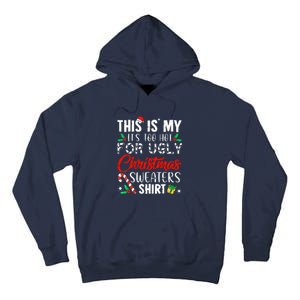 Funny Xmas This Is My Its Too Hot For Ugly Christmas Sweaters Gift Tall Hoodie