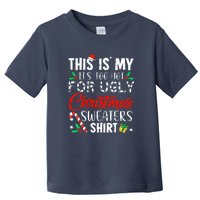 Funny Xmas This Is My Its Too Hot For Ugly Christmas Sweaters Gift Toddler T-Shirt