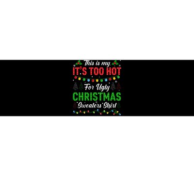 Funny Xmas This Is My It's Too Hot For Ugly Christmas Bumper Sticker