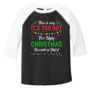 Funny Xmas This Is My It's Too Hot For Ugly Christmas Toddler Fine Jersey T-Shirt