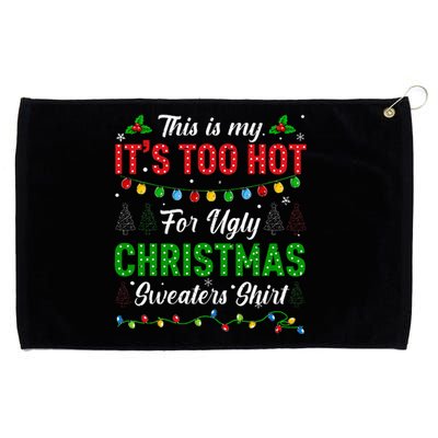 Funny Xmas This Is My It's Too Hot For Ugly Christmas Grommeted Golf Towel