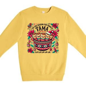 Funny Xmas Tis The Season For Tamales Christmas Mexican Food Gift Premium Crewneck Sweatshirt