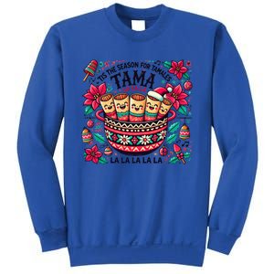 Funny Xmas Tis The Season For Tamales Christmas Mexican Food Gift Sweatshirt