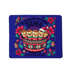 Funny Xmas Tis The Season For Tamales Christmas Mexican Food Gift Mousepad