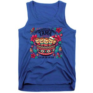 Funny Xmas Tis The Season For Tamales Christmas Mexican Food Gift Tank Top