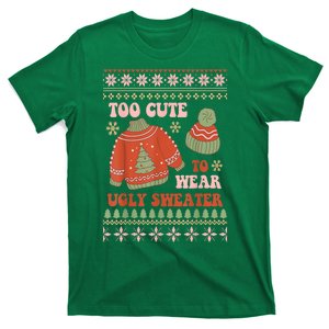 Funny Xmas To Cute To Wear An Ugly Christmas Gift T-Shirt