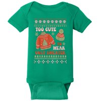 Funny Xmas To Cute To Wear An Ugly Christmas Gift Baby Bodysuit