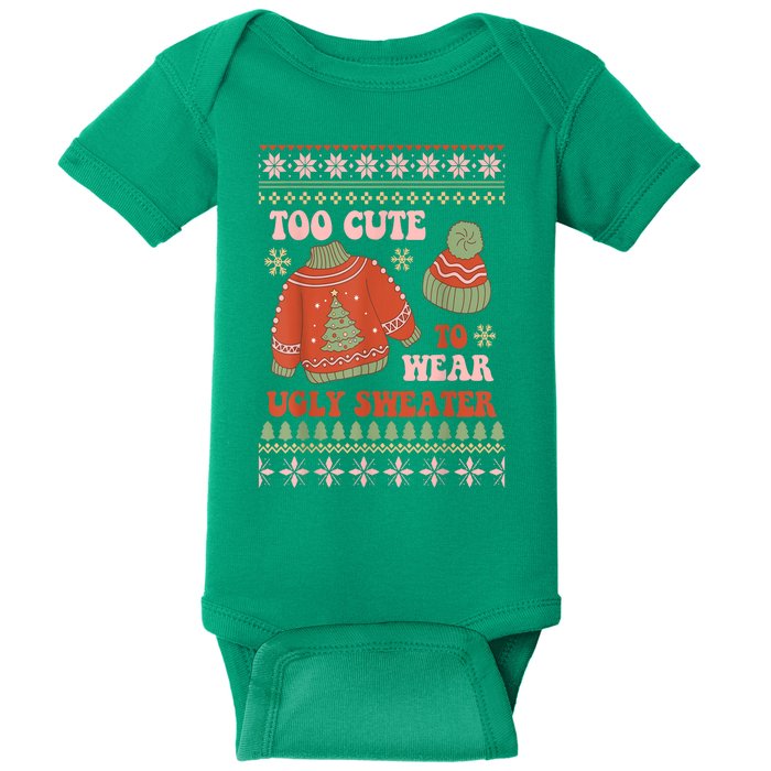 Funny Xmas To Cute To Wear An Ugly Christmas Gift Baby Bodysuit