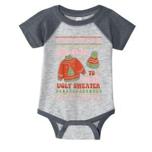 Funny Xmas To Cute To Wear An Ugly Christmas Gift Infant Baby Jersey Bodysuit