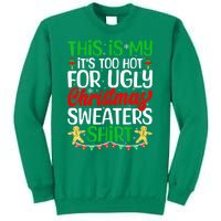 Funny Xmas This Is My Its Too Hot For Ugly Christmas Gift Sweatshirt