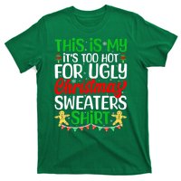 Funny Xmas This Is My Its Too Hot For Ugly Christmas Gift T-Shirt