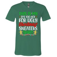 Funny Xmas This Is My Its Too Hot For Ugly Christmas Gift V-Neck T-Shirt