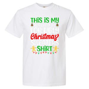 Funny Xmas This Is My Its Too Hot For Ugly Christmas Gift Garment-Dyed Heavyweight T-Shirt