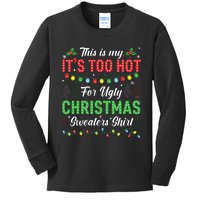 Funny Xmas This Is My Its Too Hot For Ugly Christmas Kids Long Sleeve Shirt