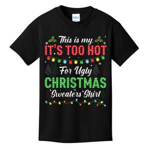 Funny Xmas This Is My Its Too Hot For Ugly Christmas Kids T-Shirt