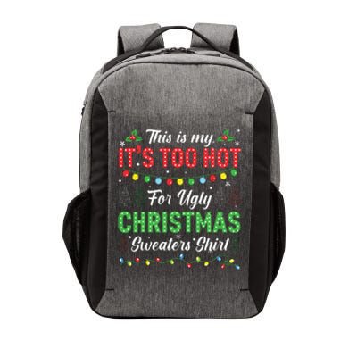 Funny Xmas This Is My Its Too Hot For Ugly Christmas Vector Backpack