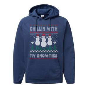 Funny Xmas Ugly Christmas Chillin With My Snowmies Gift Performance Fleece Hoodie