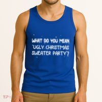 Funny Xmas What Do You Mean Ugly Christmas Sweater Party Gift Tank Top